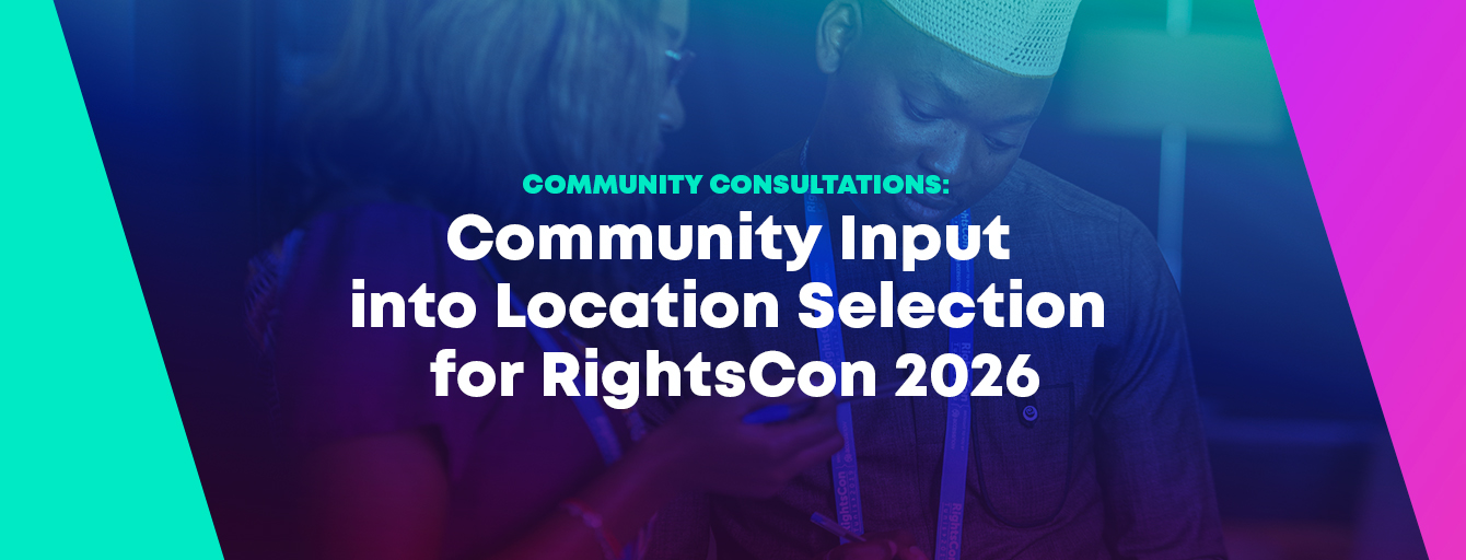 Report Back on RightsCon Community Calls: Community Input into Location Selection for RightsCon 2026