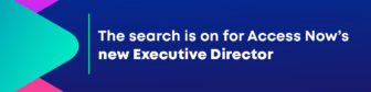 The search is on for Access Now new Executive Director