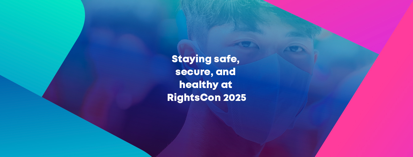 Staying safe, secure, and healthy at RightsCon 2025